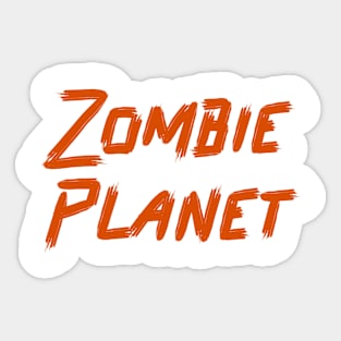 Zombie Planet Sticker